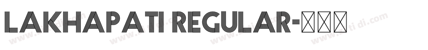 LAKHAPATI Regular字体转换